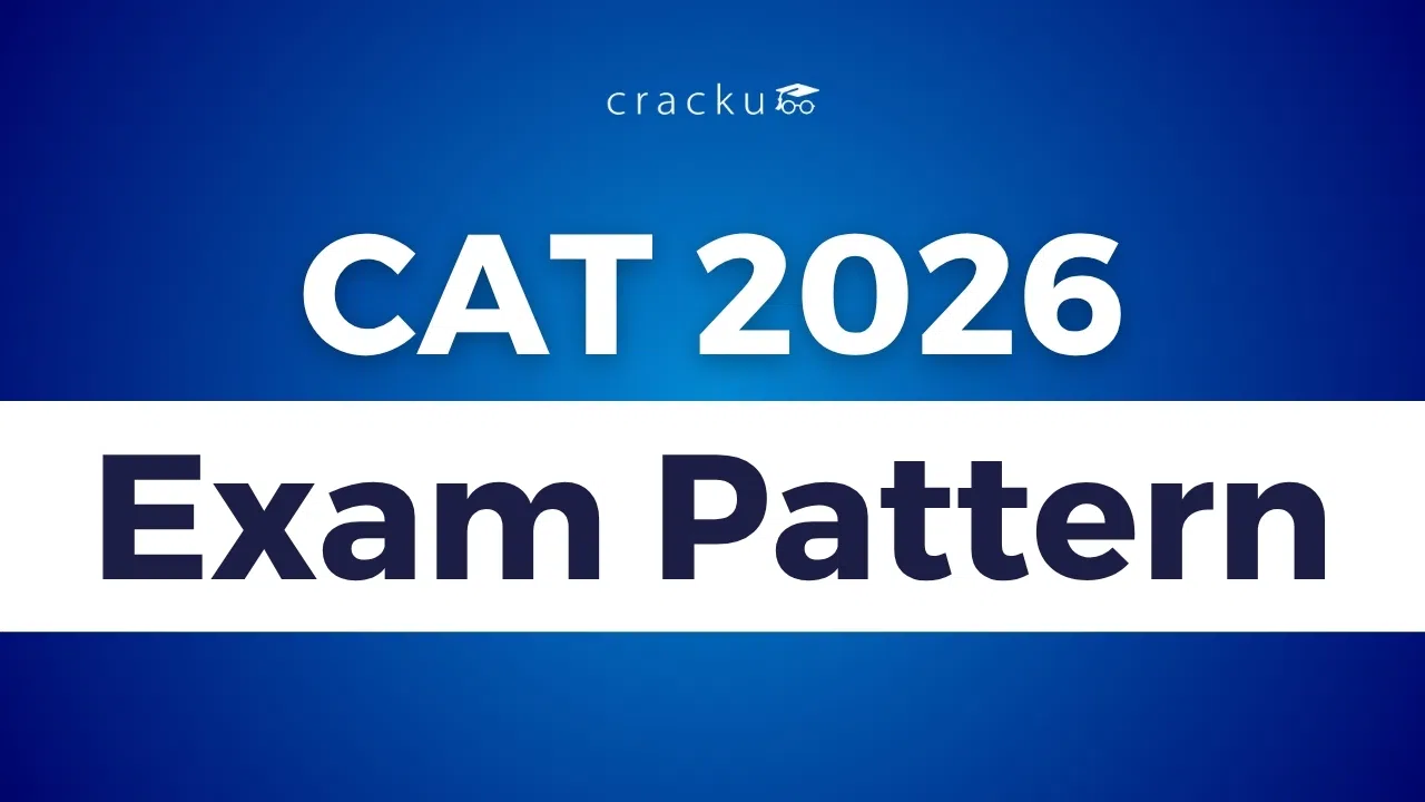 CAT Exam Pattern 2026, Marking Scheme, Total Questions